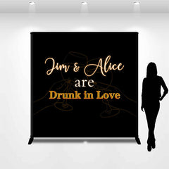 Aperturee - Drunk In Love Black Cheer Custom Wedding Backdrop