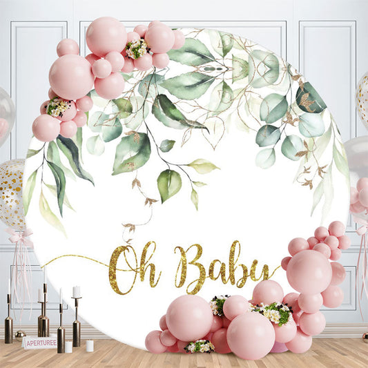 Aperturee - Glitter Oh Baby And Leaves Round Baby Shower Backdrop