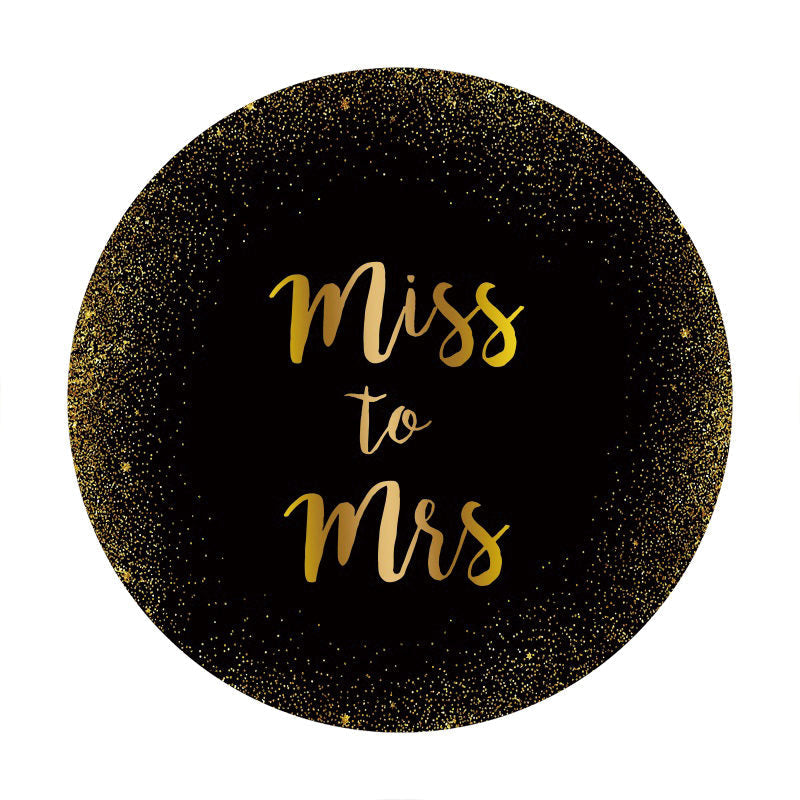 Aperturee - Gold Glitter Round Miss To Mrs Wedding Backdrop