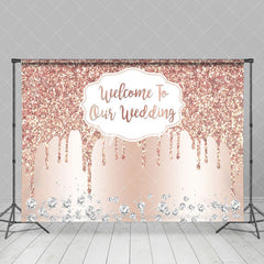 Aperturee - Rose Gold Glitter Welcome To Our Wedding Backdrop