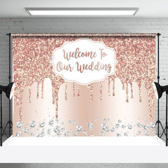 Aperturee - Rose Gold Glitter Welcome To Our Wedding Backdrop