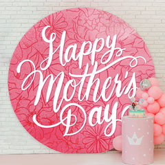 Aperturee - Rose Pink Floral Round White Happy Mothers Day Backdrop