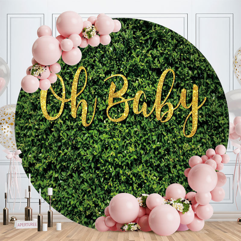 Aperturee - Round Gold Oh Baby Green Leaves Happy Birthday Backdrop