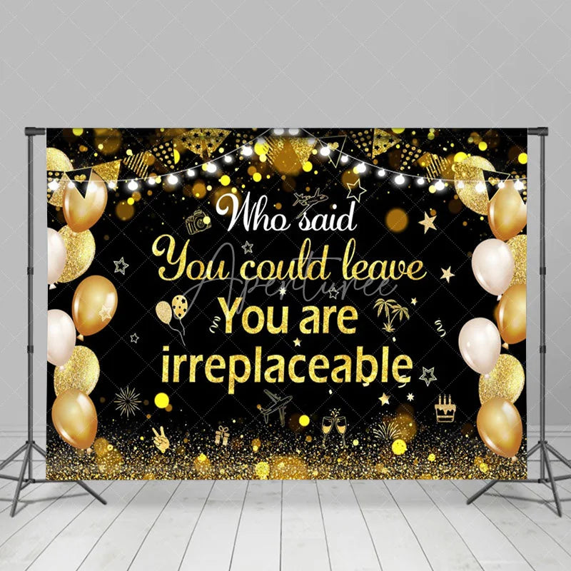 Aperturee - You Are Irreplaceable Black Gold Retirement Backdrop
